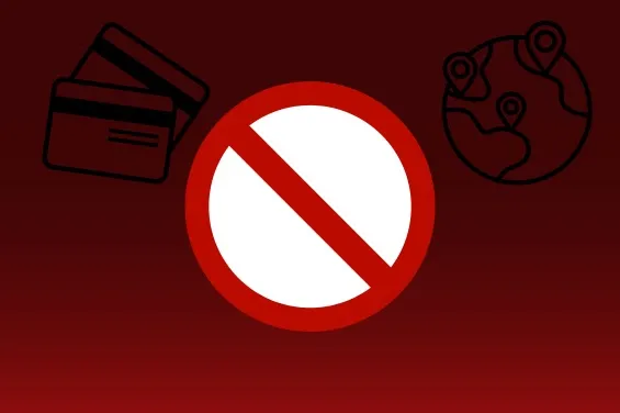 A red prohibition sign in the center with icons of credit cards and a globe with location markers in the background, symbolizing restricted payment methods and geo-restrictions.